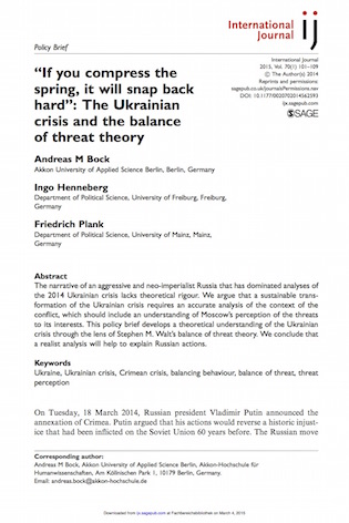 Bock, Henneberg, Plank 2014 - ‘‘If you compress thespring, it will snap backhard’’. The Ukrainian crisis and the balance of threat theory (PrintVersion)